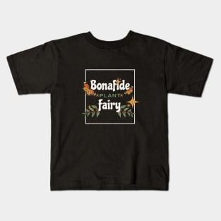 The Bonafide Plant Fairy Kids T-Shirt